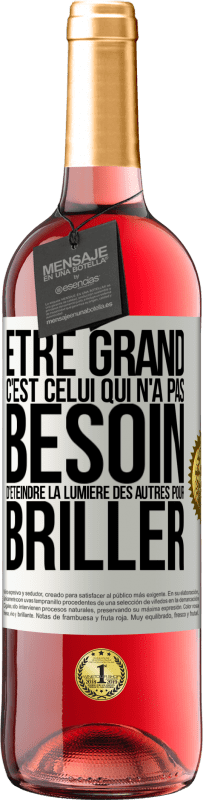 29,95 € Envoi gratuit | Vin rosé Édition ROSÉ Être grand, c'est celui qui n'a pas besoin d'éteindre la lumière des autres pour briller Étiquette Blanche. Étiquette personnalisable Vin jeune Récolte 2024 Tempranillo