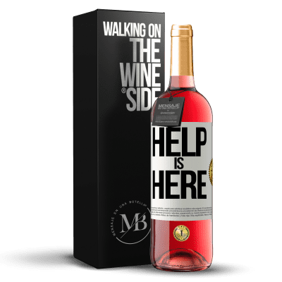 «Help is Here» Edição ROSÉ