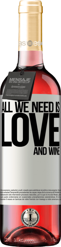 29,95 € Envoi gratuit | Vin rosé Édition ROSÉ All we need is love and wine Étiquette Blanche. Étiquette personnalisable Vin jeune Récolte 2023 Tempranillo