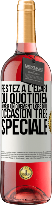 29,95 € Envoi gratuit | Vin rosé Édition ROSÉ Restez à l'écart du quotidien. Ouvrir uniquement lors d'une occasion très spéciale Étiquette Blanche. Étiquette personnalisable Vin jeune Récolte 2024 Tempranillo