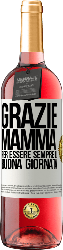 29,95 € Spedizione Gratuita | Vino rosato Edizione ROSÉ Grazie mamma, per essere sempre lì. Buona giornata Etichetta Bianca. Etichetta personalizzabile Vino giovane Raccogliere 2024 Tempranillo