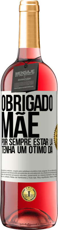 29,95 € Envio grátis | Vinho rosé Edição ROSÉ Obrigado mãe, por sempre estar lá. Tenha um ótimo dia Etiqueta Branca. Etiqueta personalizável Vinho jovem Colheita 2024 Tempranillo