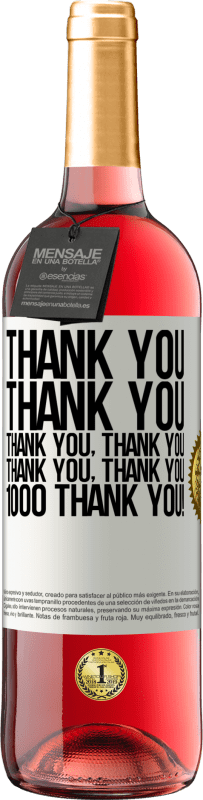 29,95 € Free Shipping | Rosé Wine ROSÉ Edition Thank you, Thank you, Thank you, Thank you, Thank you, Thank you 1000 Thank you! White Label. Customizable label Young wine Harvest 2025 Tempranillo