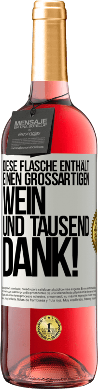 29,95 € Kostenloser Versand | Roséwein ROSÉ Ausgabe Diese Flasche enthält einen großartigen Wein und tausend DANK! Weißes Etikett. Anpassbares Etikett Junger Wein Ernte 2024 Tempranillo