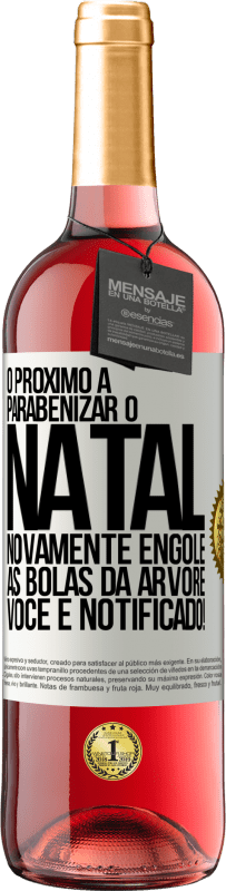 29,95 € Envio grátis | Vinho rosé Edição ROSÉ O próximo a parabenizar o Natal novamente engole as bolas da árvore. Você é notificado! Etiqueta Branca. Etiqueta personalizável Vinho jovem Colheita 2024 Tempranillo