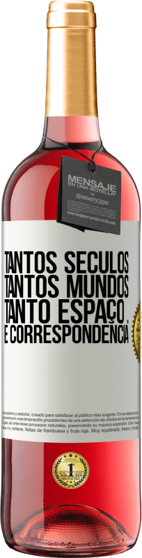 29,95 € Envio grátis | Vinho rosé Edição ROSÉ Tantos séculos, tantos mundos, tanto espaço ... e correspondência Etiqueta Branca. Etiqueta personalizável Vinho jovem Colheita 2024 Tempranillo