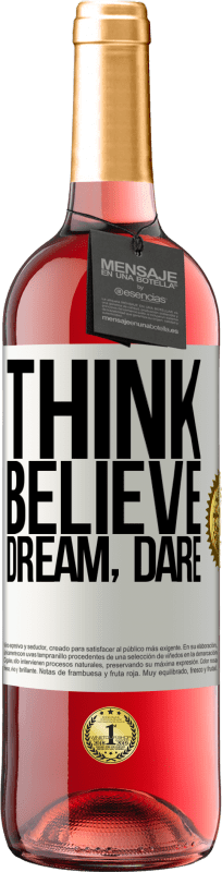 29,95 € Free Shipping | Rosé Wine ROSÉ Edition Think believe dream dare White Label. Customizable label Young wine Harvest 2024 Tempranillo