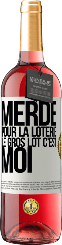 29,95 € Envoi gratuit | Vin rosé Édition ROSÉ Merde pour la loterie. Le gros lot c'est moi Étiquette Blanche. Étiquette personnalisable Vin jeune Récolte 2024 Tempranillo