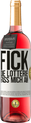 29,95 € Kostenloser Versand | Roséwein ROSÉ Ausgabe Fick die Lotterie! Fass mich an! Weißes Etikett. Anpassbares Etikett Junger Wein Ernte 2025 Tempranillo