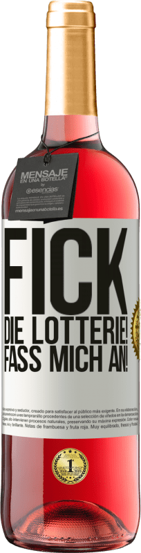 29,95 € Kostenloser Versand | Roséwein ROSÉ Ausgabe Fick die Lotterie! Fass mich an! Weißes Etikett. Anpassbares Etikett Junger Wein Ernte 2024 Tempranillo