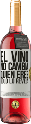 29,95 € Envío gratis | Vino Rosado Edición ROSÉ El Vino no cambia quien eres. Sólo lo revela Etiqueta Blanca. Etiqueta personalizable Vino joven Cosecha 2025 Tempranillo