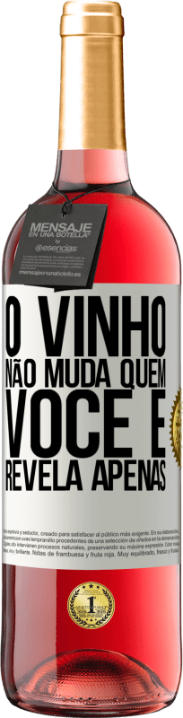 29,95 € Envio grátis | Vinho rosé Edição ROSÉ O vinho não muda quem você é. Revela apenas Etiqueta Branca. Etiqueta personalizável Vinho jovem Colheita 2024 Tempranillo