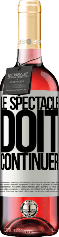 29,95 € Envoi gratuit | Vin rosé Édition ROSÉ Le spectacle doit continuer Étiquette Blanche. Étiquette personnalisable Vin jeune Récolte 2025 Tempranillo