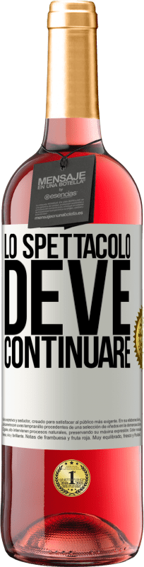 29,95 € Spedizione Gratuita | Vino rosato Edizione ROSÉ Lo spettacolo deve continuare Etichetta Bianca. Etichetta personalizzabile Vino giovane Raccogliere 2024 Tempranillo