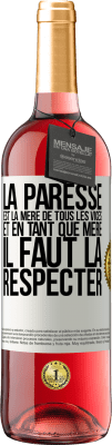 29,95 € Envoi gratuit | Vin rosé Édition ROSÉ La paresse est la mère de tous les vices et en tant que mère, il faut la respecter Étiquette Blanche. Étiquette personnalisable Vin jeune Récolte 2024 Tempranillo