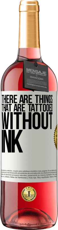 29,95 € Free Shipping | Rosé Wine ROSÉ Edition There are things that are tattooed without ink White Label. Customizable label Young wine Harvest 2023 Tempranillo