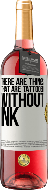 29,95 € Free Shipping | Rosé Wine ROSÉ Edition There are things that are tattooed without ink White Label. Customizable label Young wine Harvest 2024 Tempranillo