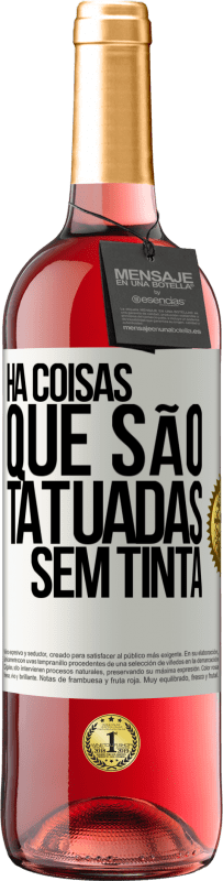 29,95 € Envio grátis | Vinho rosé Edição ROSÉ Há coisas que são tatuadas sem tinta Etiqueta Branca. Etiqueta personalizável Vinho jovem Colheita 2024 Tempranillo