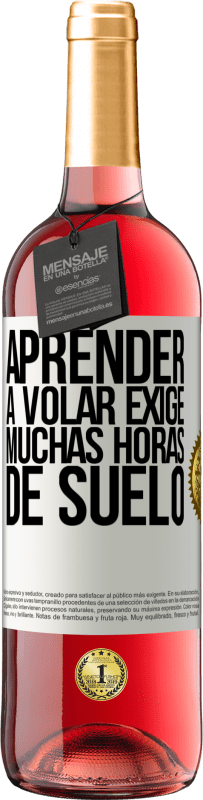 29,95 € Envío gratis | Vino Rosado Edición ROSÉ Aprender a volar exige muchas horas de suelo Etiqueta Blanca. Etiqueta personalizable Vino joven Cosecha 2024 Tempranillo