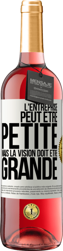 29,95 € Envoi gratuit | Vin rosé Édition ROSÉ L'entreprise peut être petite mais la vision doit être grande Étiquette Blanche. Étiquette personnalisable Vin jeune Récolte 2024 Tempranillo