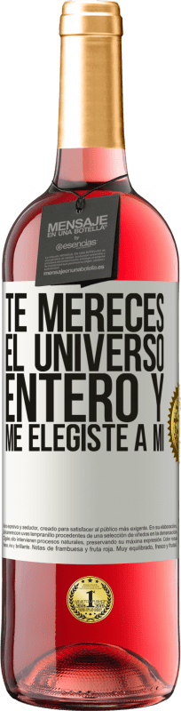 29,95 € Envío gratis | Vino Rosado Edición ROSÉ Te mereces el universo entero y me elegiste a mí Etiqueta Blanca. Etiqueta personalizable Vino joven Cosecha 2024 Tempranillo