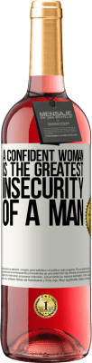 29,95 € Free Shipping | Rosé Wine ROSÉ Edition A confident woman is the greatest insecurity of a man White Label. Customizable label Young wine Harvest 2025 Tempranillo