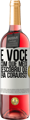 29,95 € Envio grátis | Vinho rosé Edição ROSÉ E você, com que medo descobriu que era corajoso? Etiqueta Branca. Etiqueta personalizável Vinho jovem Colheita 2024 Tempranillo