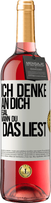 29,95 € Kostenloser Versand | Roséwein ROSÉ Ausgabe Ich denke an dich. Egal, wann du das liest Weißes Etikett. Anpassbares Etikett Junger Wein Ernte 2024 Tempranillo