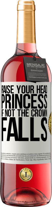 29,95 € Free Shipping | Rosé Wine ROSÉ Edition Raise your head, princess. If not the crown falls White Label. Customizable label Young wine Harvest 2025 Tempranillo