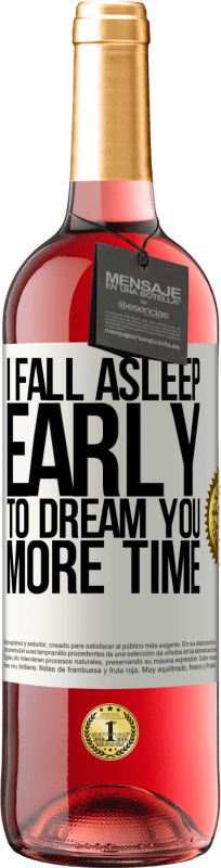 29,95 € Free Shipping | Rosé Wine ROSÉ Edition I fall asleep early to dream you more time White Label. Customizable label Young wine Harvest 2023 Tempranillo