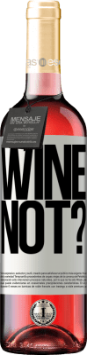 29,95 € Envoi gratuit | Vin rosé Édition ROSÉ Wine not? Étiquette Blanche. Étiquette personnalisable Vin jeune Récolte 2023 Tempranillo