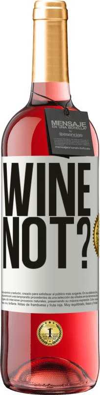 29,95 € Envío gratis | Vino Rosado Edición ROSÉ Wine not? Etiqueta Blanca. Etiqueta personalizable Vino joven Cosecha 2023 Tempranillo