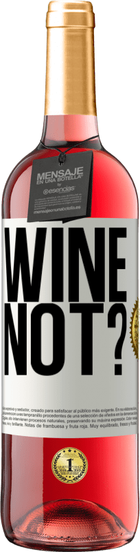 29,95 € Envio grátis | Vinho rosé Edição ROSÉ Wine not? Etiqueta Branca. Etiqueta personalizável Vinho jovem Colheita 2023 Tempranillo