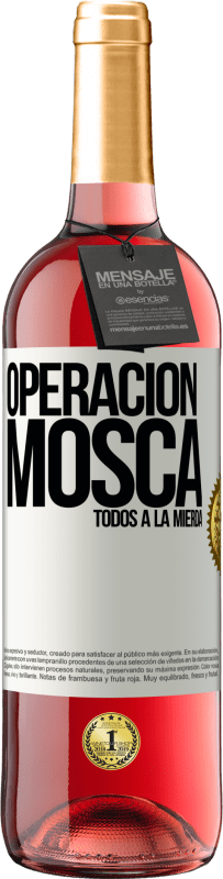 29,95 € Envío gratis | Vino Rosado Edición ROSÉ Operación mosca … todos a la mierda Etiqueta Blanca. Etiqueta personalizable Vino joven Cosecha 2024 Tempranillo