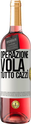 29,95 € Spedizione Gratuita | Vino rosato Edizione ROSÉ Operazione vola ... tutto cazzo Etichetta Bianca. Etichetta personalizzabile Vino giovane Raccogliere 2023 Tempranillo