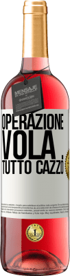 29,95 € Spedizione Gratuita | Vino rosato Edizione ROSÉ Operazione vola ... tutto cazzo Etichetta Bianca. Etichetta personalizzabile Vino giovane Raccogliere 2025 Tempranillo