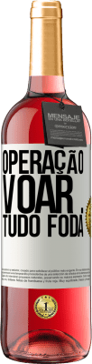 29,95 € Envio grátis | Vinho rosé Edição ROSÉ Operação voar ... tudo foda Etiqueta Branca. Etiqueta personalizável Vinho jovem Colheita 2023 Tempranillo