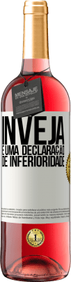 29,95 € Envio grátis | Vinho rosé Edição ROSÉ Inveja é uma declaração de inferioridade Etiqueta Branca. Etiqueta personalizável Vinho jovem Colheita 2024 Tempranillo