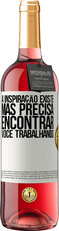 29,95 € Envio grátis | Vinho rosé Edição ROSÉ A inspiração existe, mas precisa encontrar você trabalhando Etiqueta Branca. Etiqueta personalizável Vinho jovem Colheita 2024 Tempranillo