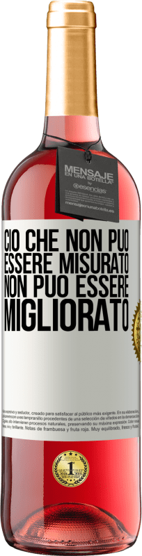 29,95 € Spedizione Gratuita | Vino rosato Edizione ROSÉ Ciò che non può essere misurato non può essere migliorato Etichetta Bianca. Etichetta personalizzabile Vino giovane Raccogliere 2024 Tempranillo