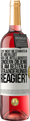 29,95 € Kostenloser Versand | Roséwein ROSÉ Ausgabe Es ist nicht die stärkste Art, die überlebt, noch die Intelligenteste, sondern diejenige, die am besten auf Veränderungen reagie Weißes Etikett. Anpassbares Etikett Junger Wein Ernte 2023 Tempranillo