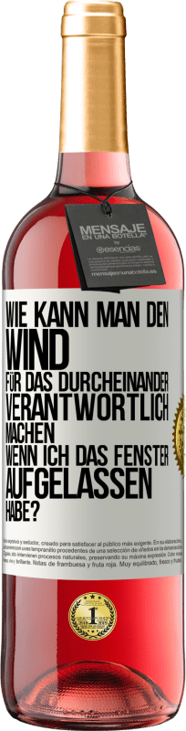 29,95 € Kostenloser Versand | Roséwein ROSÉ Ausgabe Wie kann man den Wind für das Durcheinander verantwortlich machen, wenn ich das Fenster aufgelassen habe? Weißes Etikett. Anpassbares Etikett Junger Wein Ernte 2024 Tempranillo