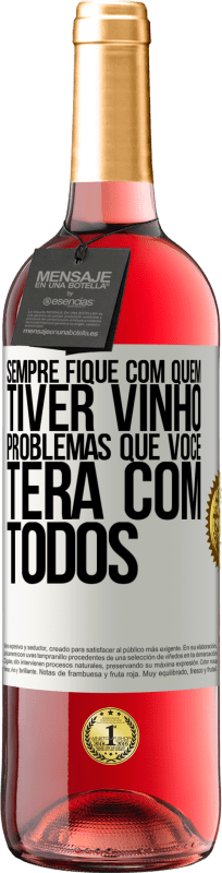 29,95 € Envio grátis | Vinho rosé Edição ROSÉ Sempre fique com quem tiver vinho. Problemas que você terá com todos Etiqueta Branca. Etiqueta personalizável Vinho jovem Colheita 2024 Tempranillo