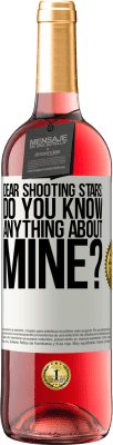 29,95 € Free Shipping | Rosé Wine ROSÉ Edition Dear shooting stars: do you know anything about mine? White Label. Customizable label Young wine Harvest 2023 Tempranillo