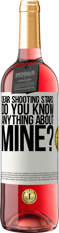 29,95 € Free Shipping | Rosé Wine ROSÉ Edition Dear shooting stars: do you know anything about mine? White Label. Customizable label Young wine Harvest 2024 Tempranillo