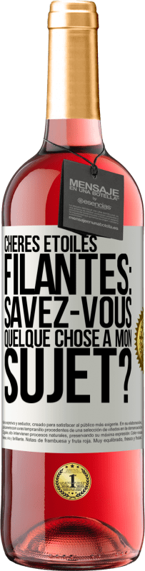 29,95 € Envoi gratuit | Vin rosé Édition ROSÉ Chères étoiles filantes: savez-vous quelque chose à mon sujet? Étiquette Blanche. Étiquette personnalisable Vin jeune Récolte 2024 Tempranillo