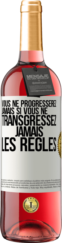 29,95 € Envoi gratuit | Vin rosé Édition ROSÉ Vous ne progresserez jamais si vous ne transgressez jamais les règles Étiquette Blanche. Étiquette personnalisable Vin jeune Récolte 2024 Tempranillo