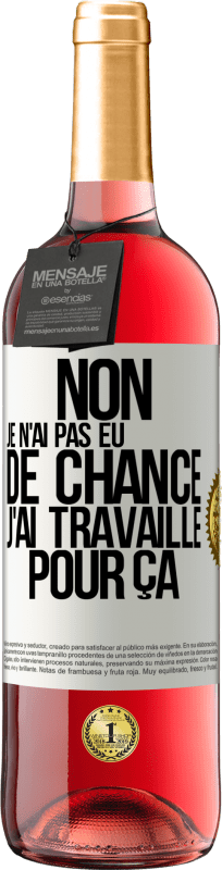 29,95 € Envoi gratuit | Vin rosé Édition ROSÉ Non, je n'ai pas eu de chance, j'ai travaillé pour ça Étiquette Blanche. Étiquette personnalisable Vin jeune Récolte 2024 Tempranillo