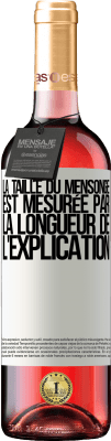 29,95 € Envoi gratuit | Vin rosé Édition ROSÉ La taille du mensonge est mesurée par la longueur de l'explication Étiquette Blanche. Étiquette personnalisable Vin jeune Récolte 2024 Tempranillo