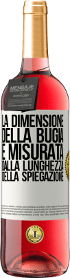 29,95 € Spedizione Gratuita | Vino rosato Edizione ROSÉ La dimensione della bugia è misurata dalla lunghezza della spiegazione Etichetta Bianca. Etichetta personalizzabile Vino giovane Raccogliere 2024 Tempranillo